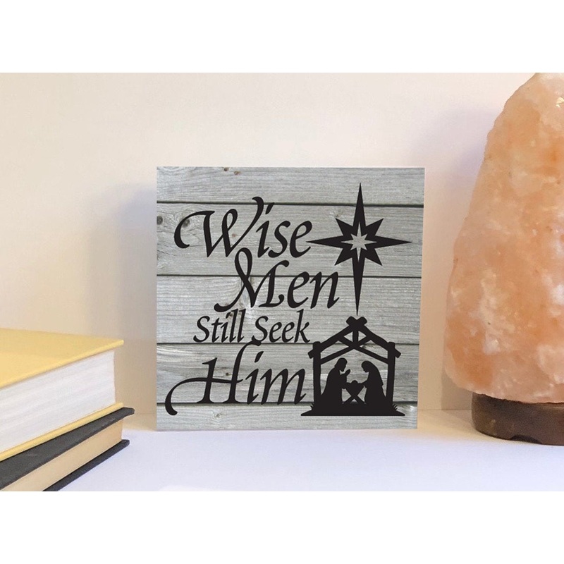 Wise men still seek him Christmas wood sign