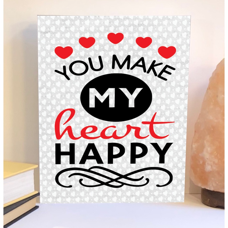You Make My Heart Happy Valentine’s Day sign
