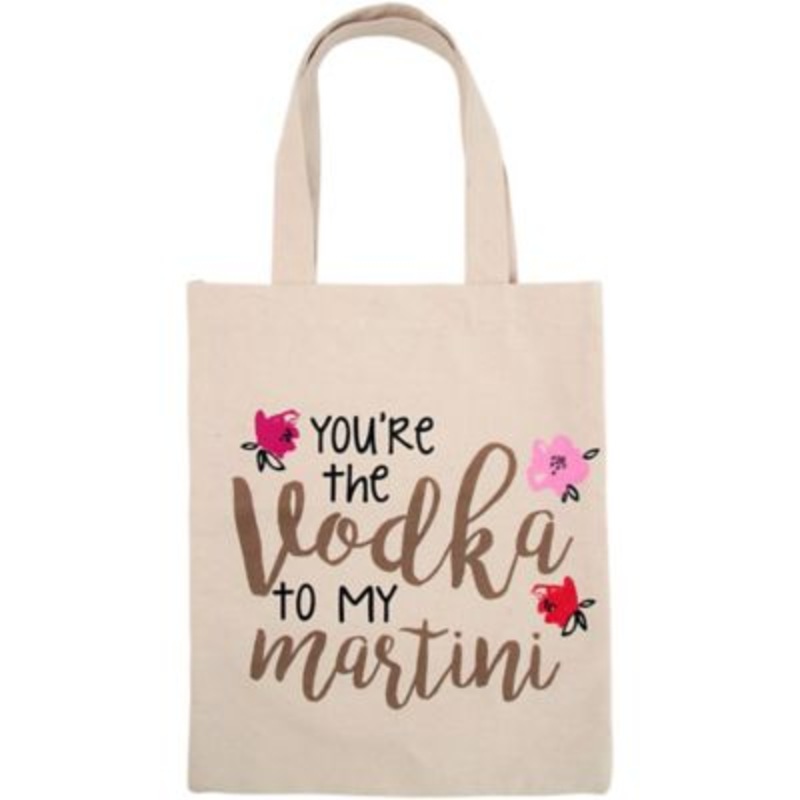 You’re the Vodka to My Martini Tote Bag Valentine’s Day
